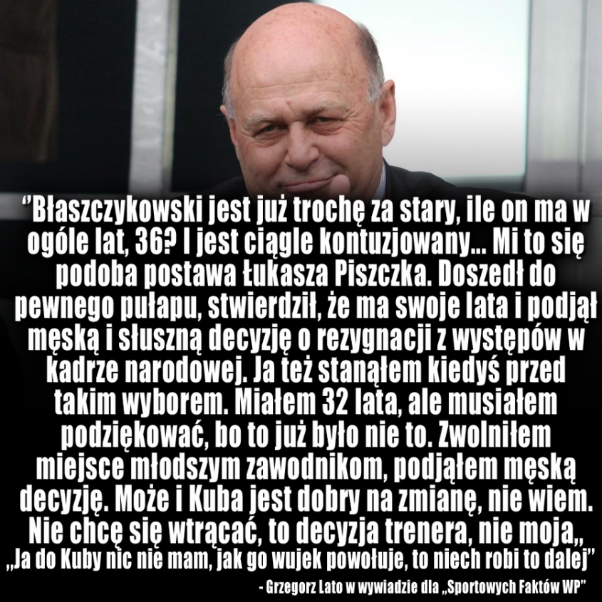 Grzegorz Lato o Kubie Błaszczykowskim...
